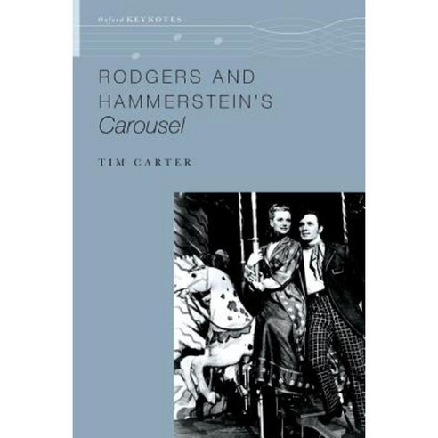 Rodgers and Hammerstein''s Carousel Paperback, Oxford University Press, USA