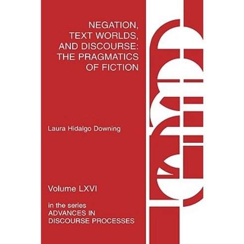 Negation Text Worlds and Discourse: The Pragmatics of Fiction Hardcover, Ablex Publishing Corporation