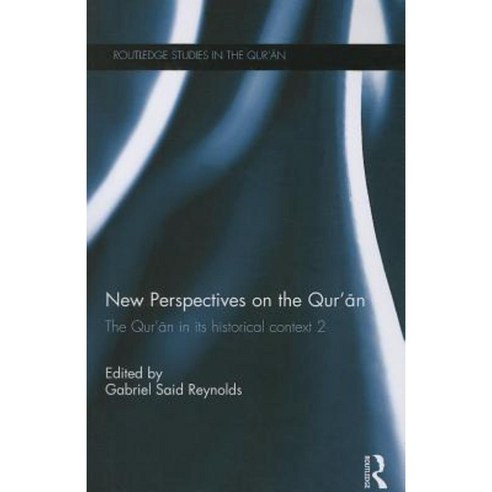 New Perspectives on the Qur''an: The Qur''an in Its Historical Context 2 Paperback, Routledge