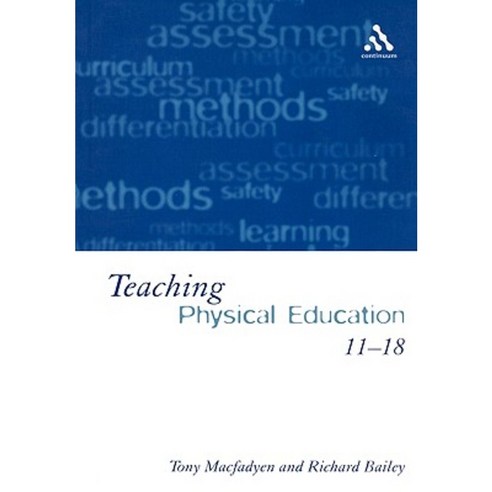 Teaching Physical Education 11-18: Perspectives and Challenges Paperback, Continnuum-3pl