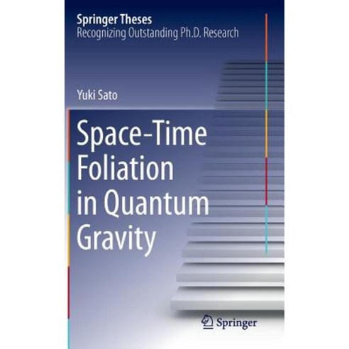 Space-Time Foliation in Quantum Gravity Hardcover, Springer