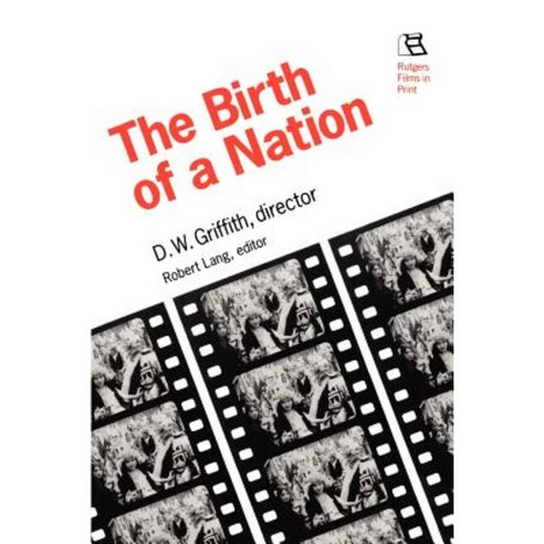 Birth of a Nation: D.W. Griffith Director Paperback, Rutgers University Press