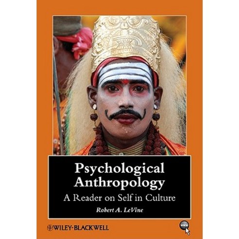 Psychological Anthropology: A Reader on Self in Culture Paperback, Wiley-Blackwell