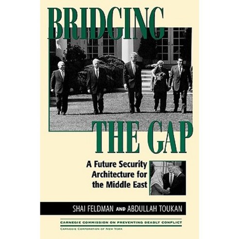 Bridging the Gap: A Future Security Architecture for the Middle East Paperback, Rowman & Littlefield Publishers