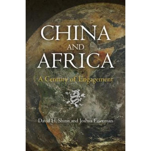 China and Africa: A Century of Engagement Hardcover, University of Pennsylvania Press