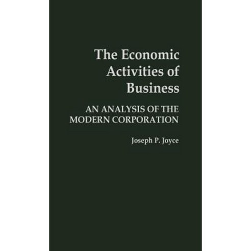 The Economic Activities of Business: An Analysis of the Modern Corporation Hardcover, Praeger