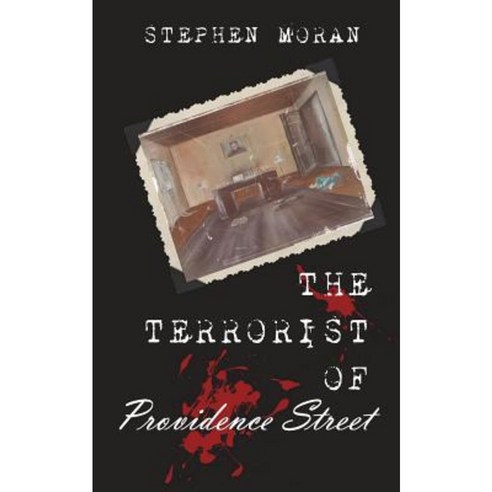 The Terrorist of Providence Street Paperback, Moran Publishing Company