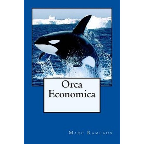 Orca Economica Paperback, Createspace