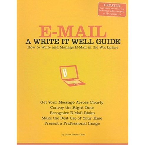 E-mail: A Write It Well Guide: How to Write and Manage E-mail in the Workplace Paperback