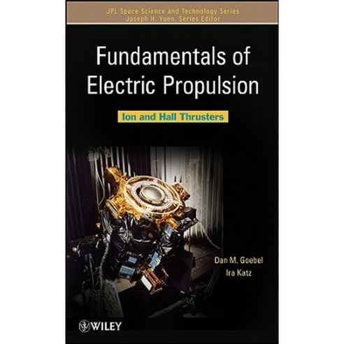 Fundamentals of Electric Propulsion: Ion and Hall Thrusters Hardcover, Wiley