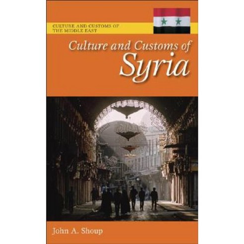 Culture and Customs of Syria Hardcover, Greenwood Press