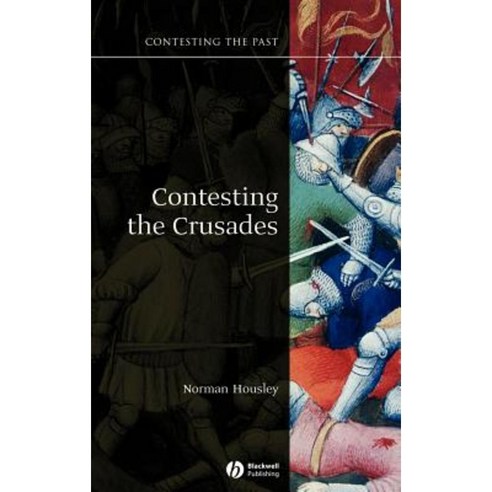 Contesting the Crusades Hardcover, Wiley-Blackwell