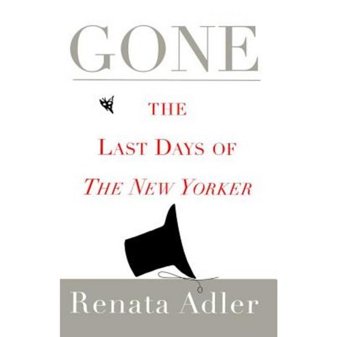 Gone: The Last Days of the New Yorker Paperback, Simon & Schuster