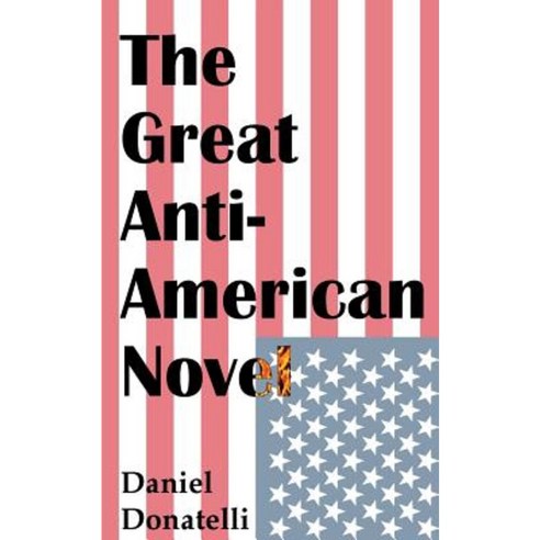 The Great Anti-American Novel Paperback, H.H.B. Publishing, LLC