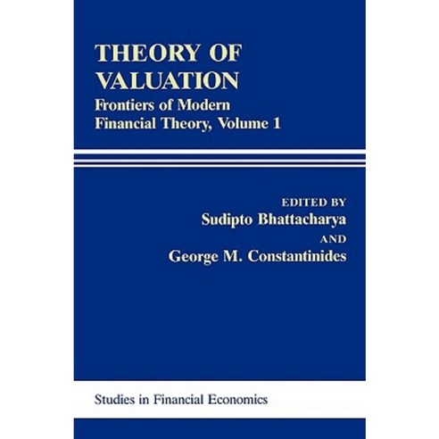 Theory of Valuation: Frontiers of Modern Financial Theory Volume 1 Paperback, Rowman & Littlefield Publishers