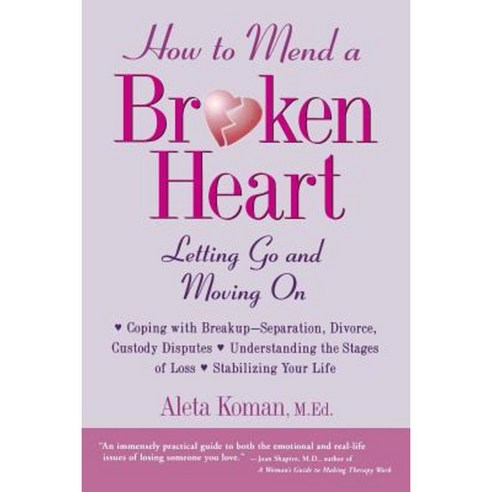 How to Mend a Broken Heart: Letting Go and Moving on Paperback, McGraw-Hill Education