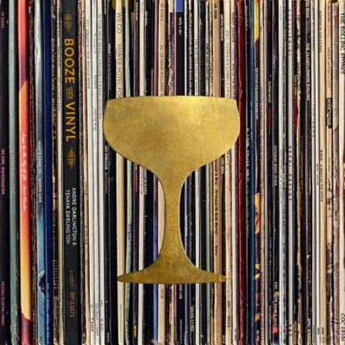(영문도서) Booze & Vinyl: A Spirited Guide to Great Music and Mixed Drinks Hardcover, Running Press Book Publishers