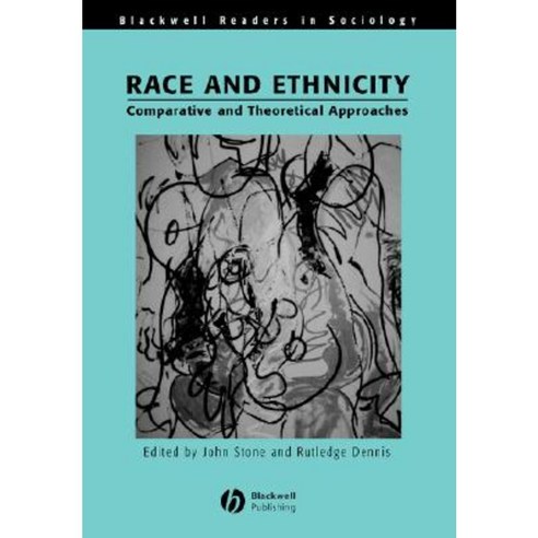 Race and Ethnicity: Comparative and Theoretical Approaches Paperback, Wiley-Blackwell