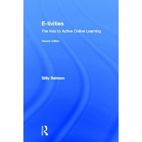 E-Tivities: The Key to Active Online Learning Hardcover, Routledge