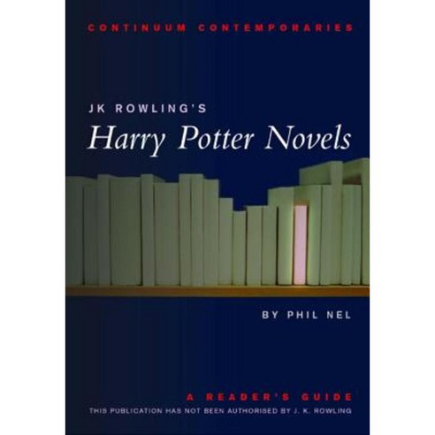 Jk Rowling''s Harry Potter Novels: A Reader''s Guide Paperback, Bloomsbury Publishing PLC
