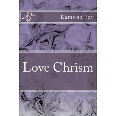 Love Chrism Paperback, Createspace