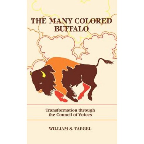 The Many Colored Buffalo: Transformation Through the Council of Voices Hardcover, Ablex Publishing Corporation