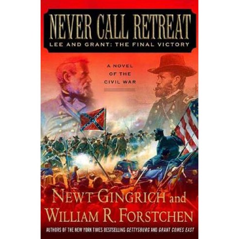 Never Call Retreat: Lee and Grant: The Final Victory Paperback, Griffin