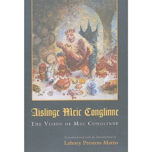 The Vision of Mac Conglinne/Aislinge Meir Conglinne Hardcover, Syracuse University Press