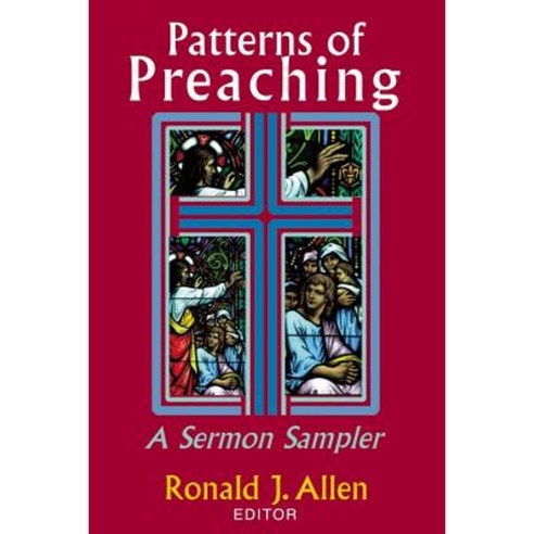 Patterns of Preaching: A Sermon Sampler Paperback, Chalice Press