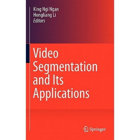 Video Segmentation and Its Applications Hardcover, Springer