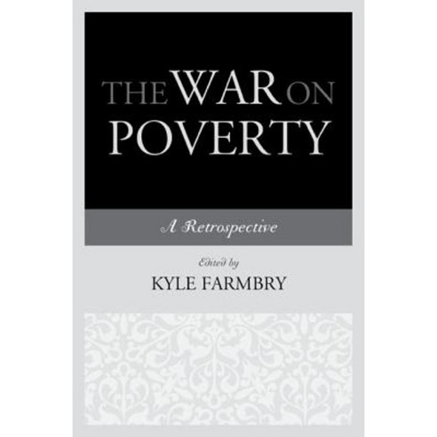 The War on Poverty: A Retrospective Hardcover, Lexington Books