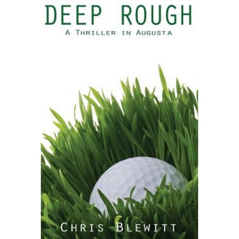 Deep Rough: A Thriller in Augusta Paperback, Createspace