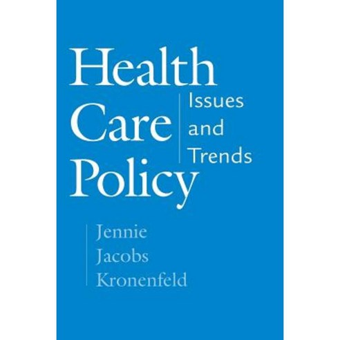 Health Care Policy: Issues and Trends Paperback, ABC-CLIO