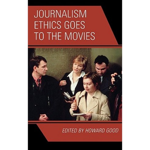 Journalism Ethics Goes to the Movies Hardcover, Rowman & Littlefield Publishers