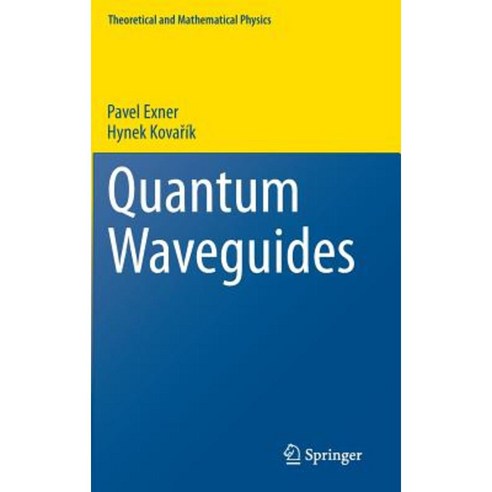 Quantum Waveguides Hardcover, Springer