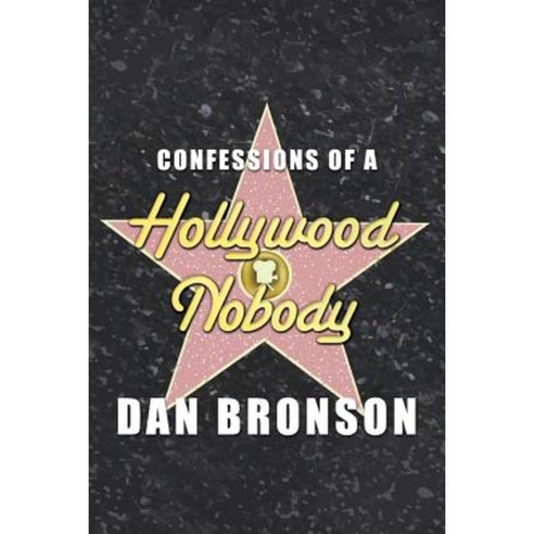 Confessions of a Hollywood Nobody Paperback, Backlot Books
