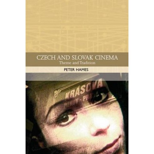 Czech and Slovak Cinema: Theme and Tradition Paperback, Edinburgh University Press