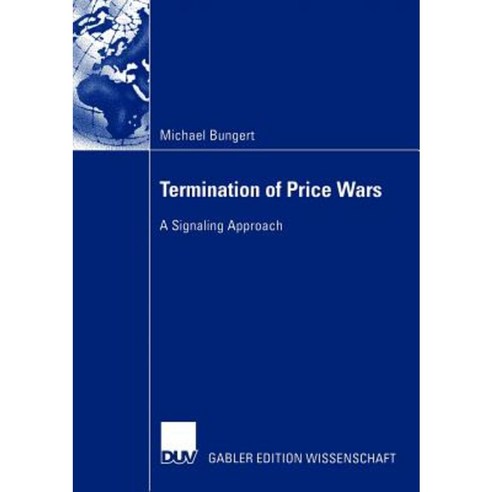 Termination of Price Wars: A Signaling Approach Paperback, Deutscher Universitatsverlag