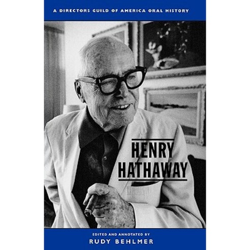 Henry Hathaway: A Director''s Guild of America Oral History Hardcover, Scarecrow Press