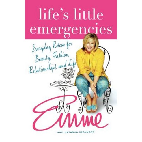 Life''s Little Emergencies: Everyday Rescue for Beauty Fashion Relationships and Life Paperback, St. Martins Press-3pl