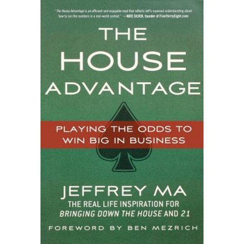 The House Advantage: Playing the Odds to Win Big in Business Paperback, Palgrave MacMillan