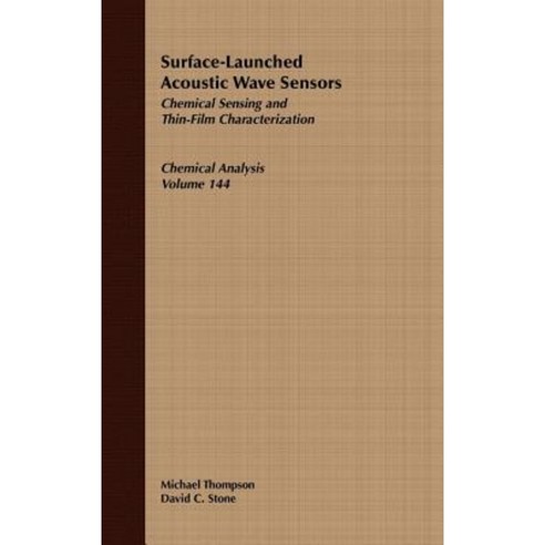 Surface-Launched Acoustic Wave Sensors: Chemical Sensing and Thin-Film Characterization Hardcover, Wiley-Interscience