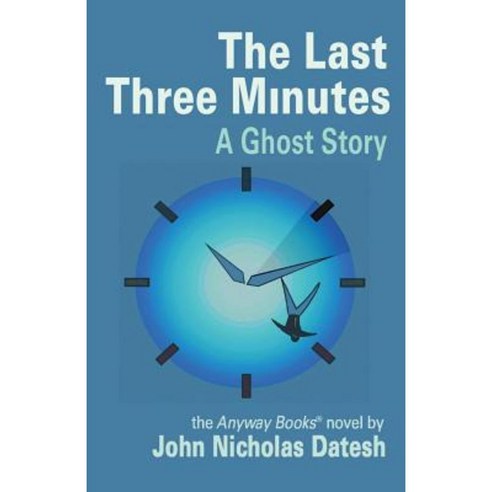 The Last Three Minutes Paperback, Anyway Books