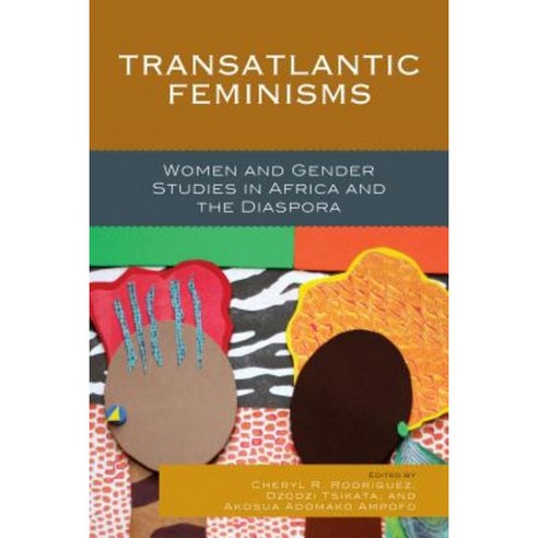 Transatlantic Feminisms: Women and Gender Studies in Africa and the Diaspora Hardcover, Lexington Books