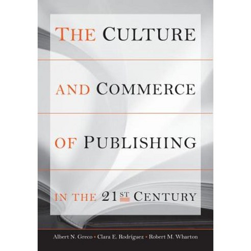 The Culture and Commerce of Publishing in the 21st Century Hardcover, Stanford University Press