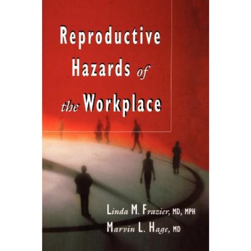 Reproductive Hazards of the Workplace Hardcover, Wiley