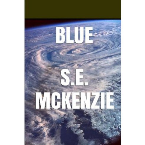 Blue: Green Included Paperback, S. E. McKenzie Productions