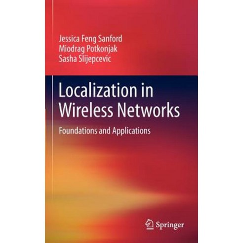 Localization in Wireless Networks: Foundations and Applications Hardcover, Springer