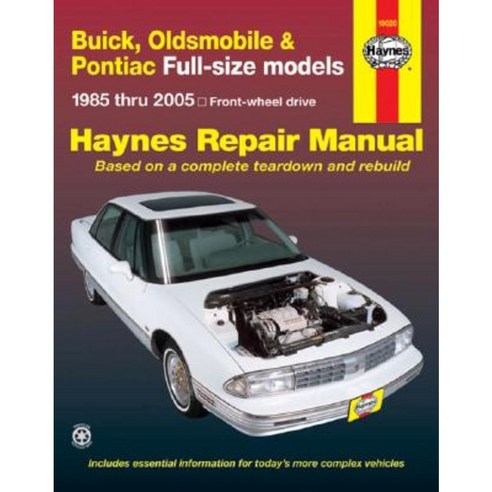 Haynes Buick Oldsmobile & Pontiac Full-Size Models 1985 Thru 2005: Front-Wheel Drive Paperback, Haynes Publishing