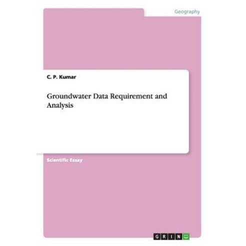 Groundwater Data Requirement and Analysis Paperback, Grin Publishing